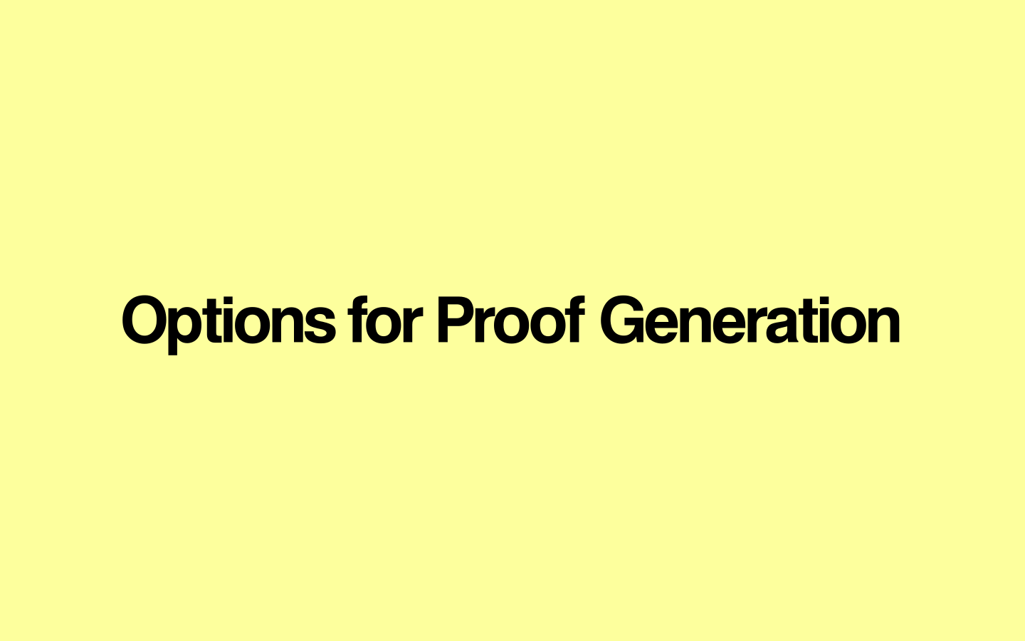 Options for Proof Generation | RISC Zero Developer Docs